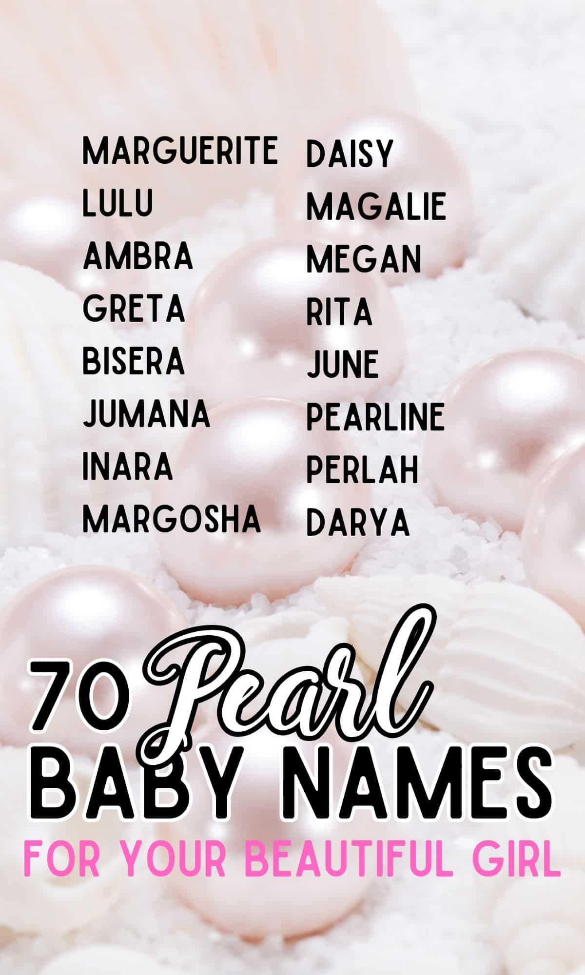70 Beautiful Baby Names That Mean Pearl In The Playroom